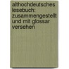 Althochdeutsches Lesebuch: Zusammengestellt und mit Glossar versehen by Braune Wilhelm