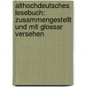 Althochdeutsches Lesebuch: Zusammengestellt und mit Glossar versehen door Braune Wilhelm