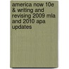 America Now 10e & Writing And Revising 2009 Mla And 2010 Apa Updates door X.J. Kennedy