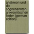 Anakreon Und Die Sognenannten Ankreontischen Lieder (German Edition)