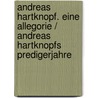 Andreas Hartknopf. Eine Allegorie / Andreas Hartknopfs Predigerjahre by Karl Philipp Moritz