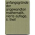 Anfangsgründe Der Angewandten Mathematik, Vierte Auflage, Ii. Theil