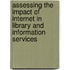 Assessing the impact of Internet in library and information services