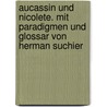 Aucassin und Nicolete. Mit Paradigmen und Glossar von Herman Suchier by Suchier