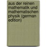 Aus Der Reinen Mathematik Und Mathematischen Physik (German Edition) by Poincare Henri