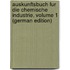 Auskunftsbuch Fur Die Chemische Industrie, Volume 1 (German Edition)