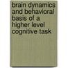 Brain Dynamics And Behavioral Basis Of A Higher Level Cognitive Task by Meltem Ballan