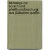 Beitraege zur sprach-und Alterthumsforschung: Aus jüdischen Quellen door Sachs Michael