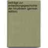 Beiträge Zur Entwicklungsgeschichte Der Hirudineen (German Edition) door Rathke Heinrich