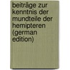Beiträge Zur Kenntnis Der Mundteile Der Hemipteren (German Edition) door Leon Nicu