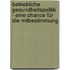 Betriebliche Gesundheitspolitik - eine Chance für die Mitbestimmung