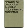 Bibliothek Der Gesammten Deutschen National-Literatur, Zweiter Theil by Deutsche National-Literatur