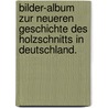 Bilder-Album zur neueren Geschichte des Holzschnitts in Deutschland. door Rotes Kreuz. Saxony. Albertverein Deutsches