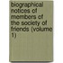 Biographical Notices of Members of the Society of Friends (Volume 1)