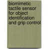 Biomimetic Tactile Sensor for Object Identification and Grip Control door Nicholas Wettels
