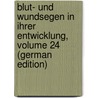 Blut- Und Wundsegen in Ihrer Entwicklung, Volume 24 (German Edition) door Ebermann Oskar