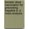 Booster Dose Vaccination for Preventing Hepatitis B: A Meta-analysis door Jalal Poorolajal
