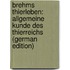 Brehms Thierleben: Allgemeine Kunde des Thierreichs (German Edition)