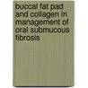 Buccal Fat Pad and Collagen in Management of Oral Submucous Fibrosis door Yadavalli Guruprasad