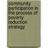 Community Participation In The Process Of Poverty Reduction Strategy