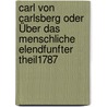 Carl Von Carlsberg Oder Über Das Menschliche Elendfunfter theil1787 door Christian Gotthilf Salzmann