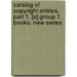 Catalog of Copyright Entries. Part 1. [A] Group 1. Books. New Series