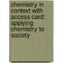 Chemistry in Context with Access Card: Applying Chemistry to Society