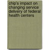 Chip's Impact on Changing Service Delivery of Federal Health Centers door June Gibbs Brown