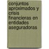 Conjuntos Aproximados y Crisis Financieras en Entidades Aseguradoras