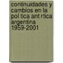 Continuidades y Cambios En La Pol Tica Ant Rtica Argentina 1959-2001