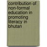 Contribution of Non-formal Education in Promoting Literacy in Bhutan by Prakash Jena