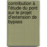 Contribution à l'étude du pont sur le projet d'extension de ByPass by Paul Razafimahatradraibe