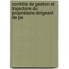 Contrôle De Gestion Et Trajectoire Du Propriétaire-dirigeant De Pe door Odile Bernard