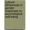 Cultural differences in gender responses to psychological well-being door Matthew Woo