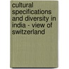Cultural specifications and diversity in India - view of Switzerland by Rolf H. Schmid