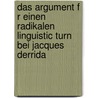 Das Argument F R Einen Radikalen Linguistic Turn Bei Jacques Derrida by Alexander Wloch