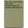 Das Clima von Italien und seine Heilwirkungen bei Lungenschwindsucht door Thomas H. Burgess