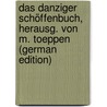 Das Danziger Schöffenbuch, Herausg. Von M. Toeppen (German Edition) by Schu