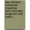 Das Efficient Consumer Response (Ecr)-Konzept; Anspruch Und Realit T door Steffen Asendorf