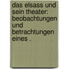 Das Elsass und sein Theater: Beobachtungen und Betrachtungen eines . door Koehler Gustav
