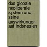Das Globale Neoliberale System Und Seine Auswirkungen Auf Indonesien by Georg Gersten