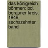 Das Königreich Böhmen: Bd. Berauner Kreis. 1849, Sechszehnter Band by Johann Gottfried Sommer