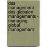 Das Management des globalen Managements - Managing Global Management door Gebhard Deissler