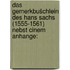 Das gemerkbušchlein des Hans Sachs (1555-1561) nebst cinem anhange: