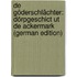 De Göderschlächter: Dörpgeschict Ut De Ackermark (German Edition)