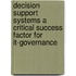 Decision Support Systems A Critical Success Factor For It-governance