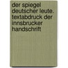 Der Spiegel deutscher leute. Textabdruck der Innsbrucker handschrift door Ficker