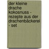Der kleine Drache Kokosnuss - Rezepte aus der Drachenbäckerei - Set by Ingo Siegner