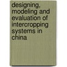 Designing, modeling and evaluation of intercropping systems in China door Heike Knörzer