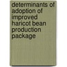 Determinants of Adoption of Improved Haricot Bean Production Package door Ranjan S. Karippai